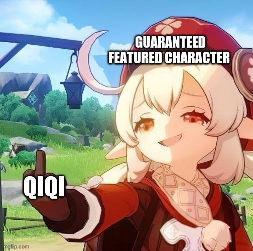 Klee gives the middle finger | GUARANTEED FEATURED CHARACTER; QIQI | image tagged in klee gives the middle finger | made w/ Imgflip meme maker