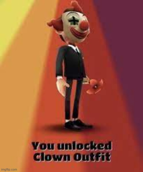 You have unlocked clown skin | image tagged in you have unlocked clown skin | made w/ Imgflip meme maker