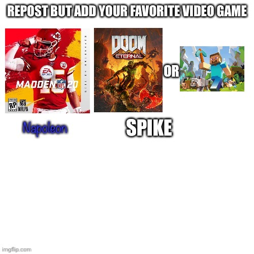 OR; SPIKE | made w/ Imgflip meme maker