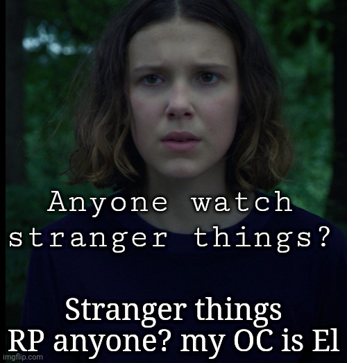 Stranger Things Role-Play - Everything Stranger Things: ST Memes