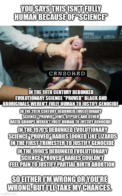 YOU SAYS THIS ISN'T FULLY HUMAN BECAUSE OF "SCIENCE" IN THE 19TH CENTURY DEBUNKED EVOLUTIONARY SCIENCE "PROVED" BLACK AND ABORIGINALS WEREN' | image tagged in blank white template | made w/ Imgflip meme maker