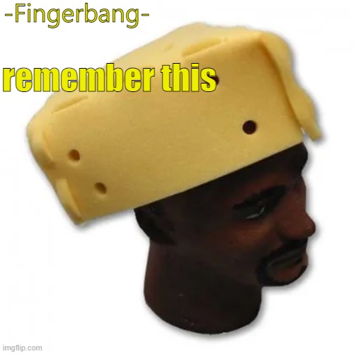 fingerbang chese temp | remember this | image tagged in fingerbang chese temp | made w/ Imgflip meme maker