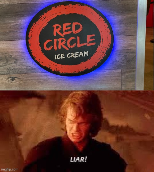 THATS NO RED | image tagged in anakin liar | made w/ Imgflip meme maker