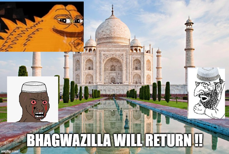 Bhagwazilla | BHAGWAZILLA WILL RETURN !! | made w/ Imgflip meme maker