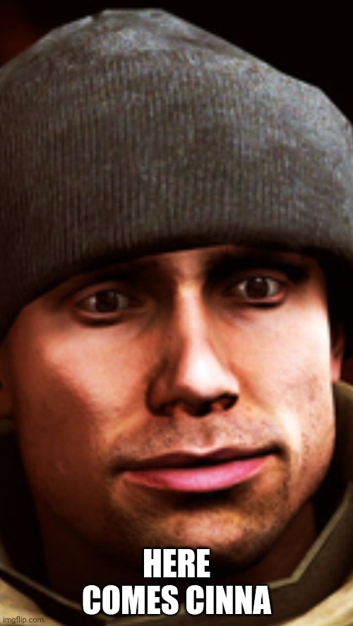 Well shit | HERE COMES CINNA | image tagged in well shit | made w/ Imgflip meme maker
