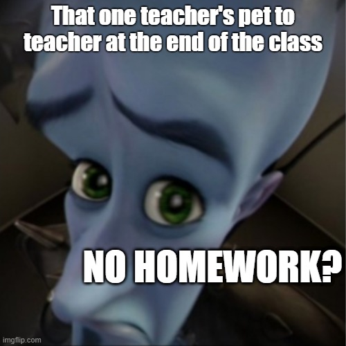 no homework megamind