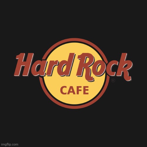 hard rock cafe | image tagged in hard rock cafe | made w/ Imgflip meme maker