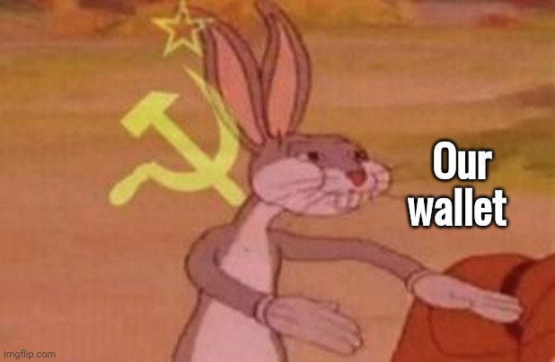 our | Our wallet | image tagged in our | made w/ Imgflip meme maker