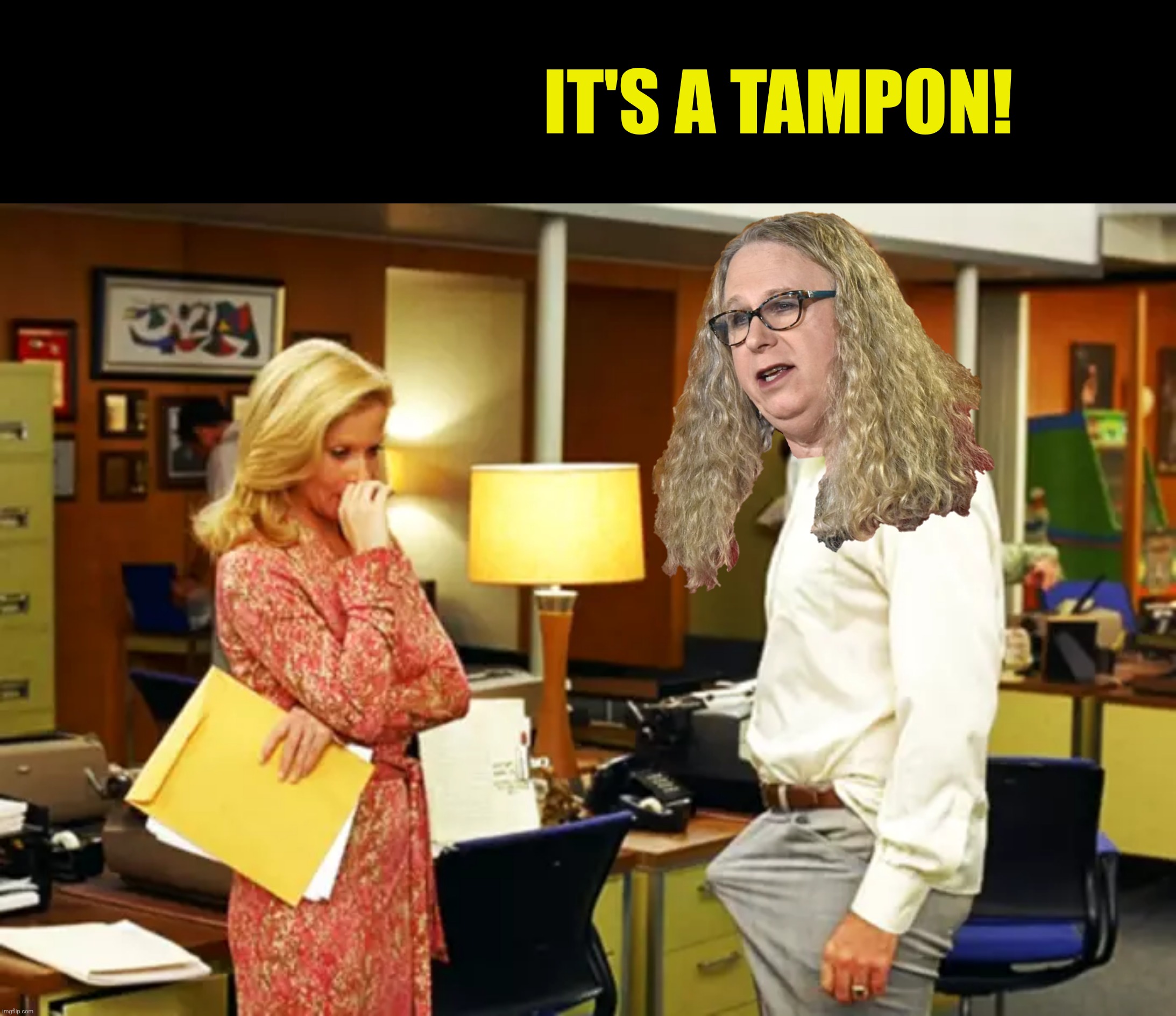 IT'S A TAMPON! | made w/ Imgflip meme maker