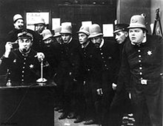 Keystone cops | image tagged in keystone cops | made w/ Imgflip meme maker
