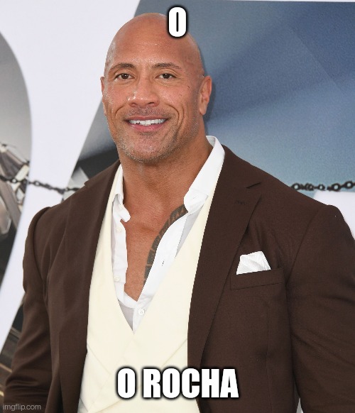 O; O ROCHA | made w/ Imgflip meme maker