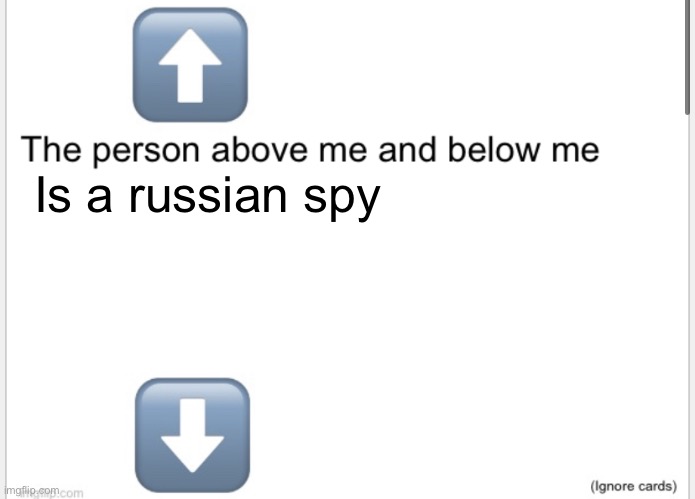 Person above below | Is a russian spy | image tagged in person above below | made w/ Imgflip meme maker