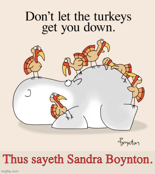 Thus sayeth Sandra Boynton. | made w/ Imgflip meme maker