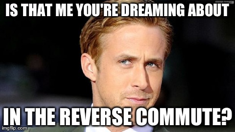 The Reverse Commute by Sheila Blanchette Available on Amazon | IS THAT ME YOU'RE DREAMING ABOUT IN THE REVERSE COMMUTE? | image tagged in team ryan gosling,novels,books | made w/ Imgflip meme maker