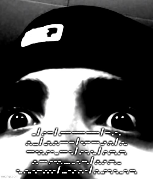 .. / .- -- / .---- ----- ----- / -- . - . .-. ... / ..-. .-. --- -- / -.-- --- ..- .-. / .-.. --- -.-. .- - .. --- -. / .- -. -. | .. / .- -- / .---- ----- ----- / -- . - . .-. ... / ..-. .-. --- -- / -.-- --- ..- .-. / .-.. --- -.-. .- - .. --- -. / .- -. -.. / .- .--. .--. .-. --- .- -.-. .... .. -. --. / .-. .- .--. .. -.. .-.. -.-- .-.-.- / ... - .- .-. - / .-. ..- -. -. .. -. --. | made w/ Imgflip meme maker
