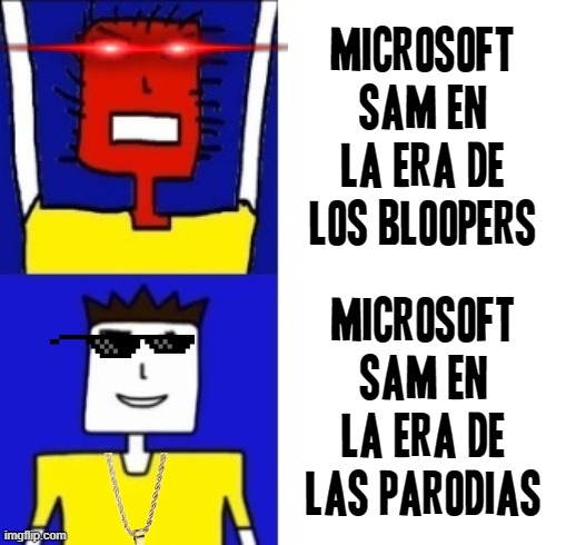 Menos mal que Microsoft Sam ya no es un fanático del control | MICROSOFT SAM EN LA ERA DE LOS BLOOPERS; MICROSOFT SAM EN LA ERA DE LAS PARODIAS | image tagged in microsoft sam hotline bling,memes,microsoft sam,davemadson,spanish | made w/ Imgflip meme maker