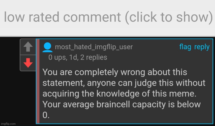 Troll comment #2 | image tagged in low-rated comment imgflip | made w/ Imgflip meme maker