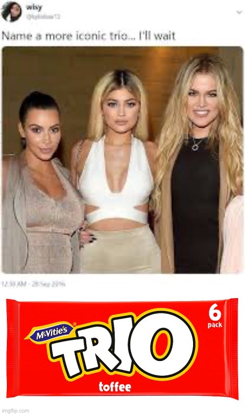 Technically it’s a Trio | image tagged in name a more iconic trio,trio,candy,memes | made w/ Imgflip meme maker