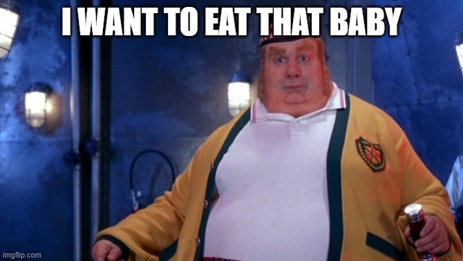 Fat Bastard | I WANT TO EAT THAT BABY | image tagged in fat bastard | made w/ Imgflip meme maker