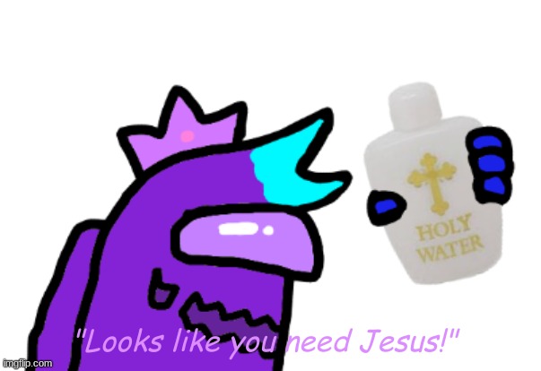 "Looks like you need Jesus!" | made w/ Imgflip meme maker