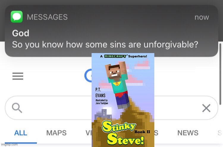 So you know how some sins are unforgivable? | image tagged in so you know how some sins are unforgivable,certified bruh moment | made w/ Imgflip meme maker