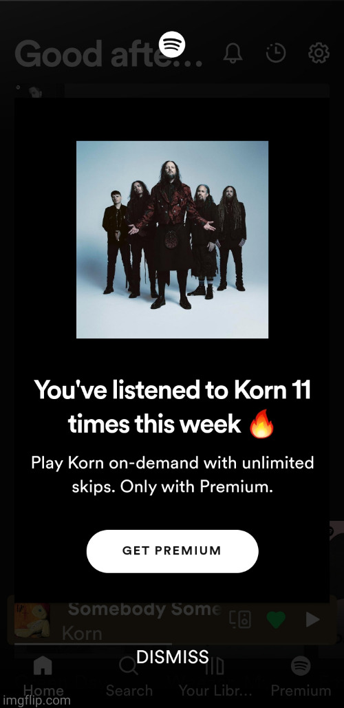 weird way to try and get me to buy premium | made w/ Imgflip meme maker