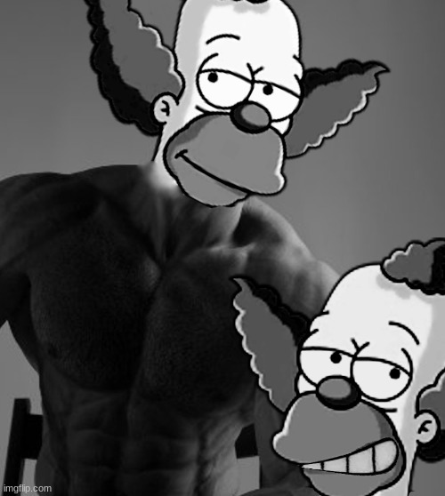 krusty chad | image tagged in krusty chad | made w/ Imgflip meme maker