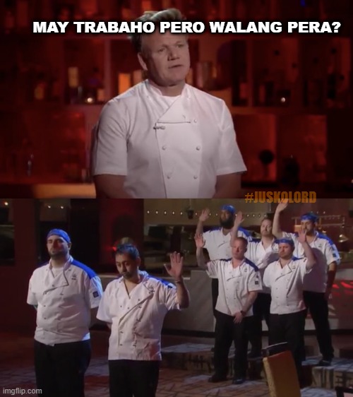 Raise your hand. | MAY TRABAHO PERO WALANG PERA? #JUSKOLORD | image tagged in raise your hand | made w/ Imgflip meme maker