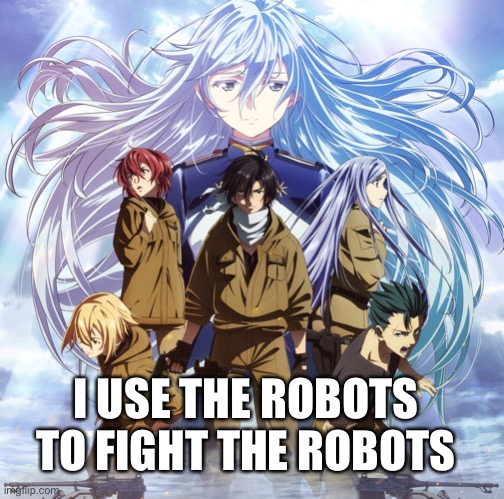 I USE THE ROBOTS TO FIGHT THE ROBOTS | made w/ Imgflip meme maker