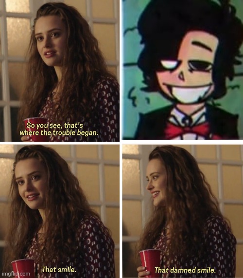 hello chat | image tagged in that damn smile | made w/ Imgflip meme maker