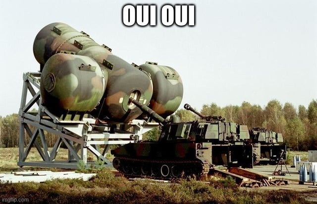 military humor be like | OUI OUI | image tagged in tank | made w/ Imgflip meme maker