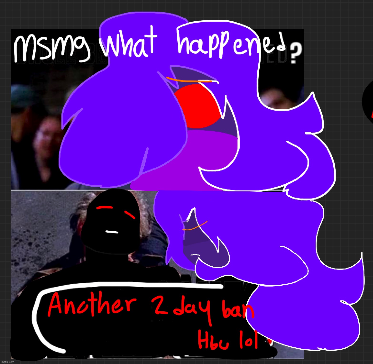 help i forgot i made this dumb shit | made w/ Imgflip meme maker