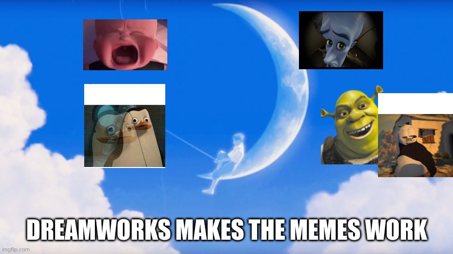 Dreamworks Intro Memes - Imgflip