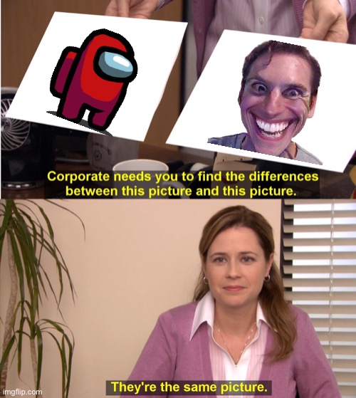 they are both sus | image tagged in memes,they're the same picture | made w/ Imgflip meme maker