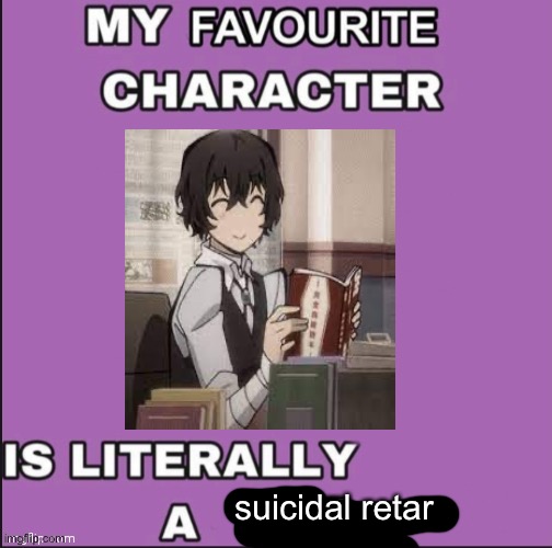 suicidal retar | made w/ Imgflip meme maker