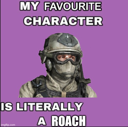 ROACH | made w/ Imgflip meme maker
