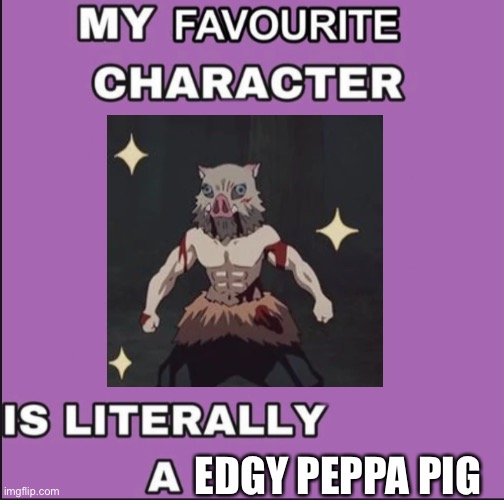 EDGY PEPPA PIG | made w/ Imgflip meme maker