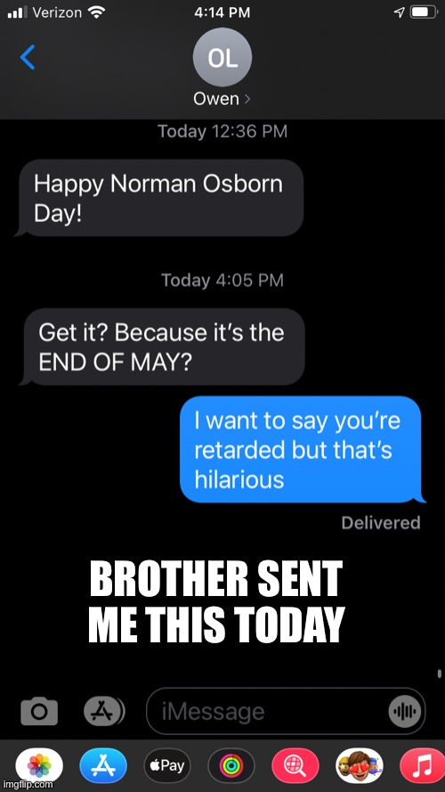 Happy Norman Osborn day!!! | BROTHER SENT ME THIS TODAY | image tagged in norman osborn day,text messages | made w/ Imgflip meme maker