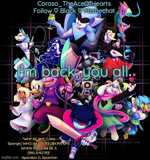 I'm back, you all | image tagged in corasos chapter 2 template or something | made w/ Imgflip meme maker