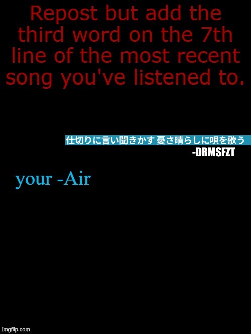 take the full 7th line | -DRMSFZT | made w/ Imgflip meme maker