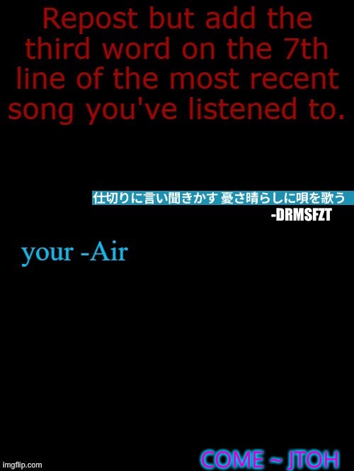 COME ~ JTOH | made w/ Imgflip meme maker