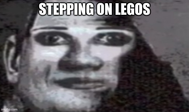 STEPPING ON LEGOS | made w/ Imgflip meme maker