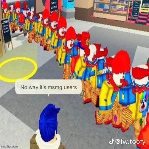 No way it’s x | No way it’s msmg users | image tagged in no way it s x | made w/ Imgflip meme maker