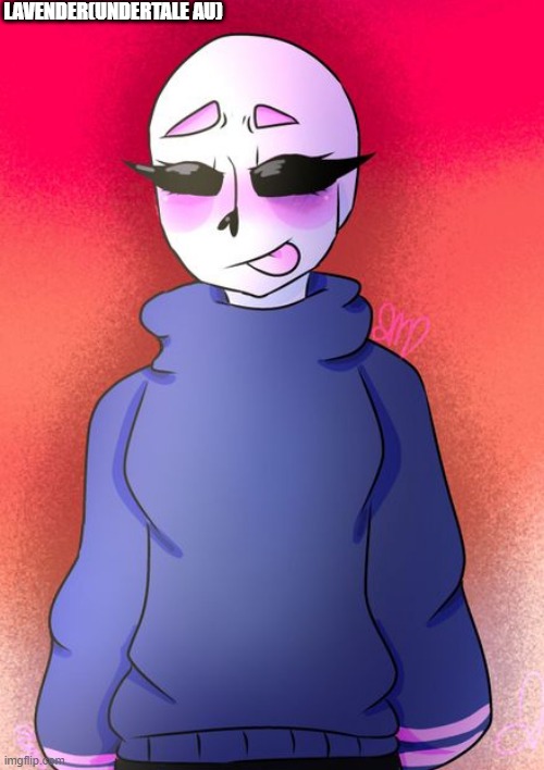 LAVENDER(UNDERTALE AU) | made w/ Imgflip meme maker