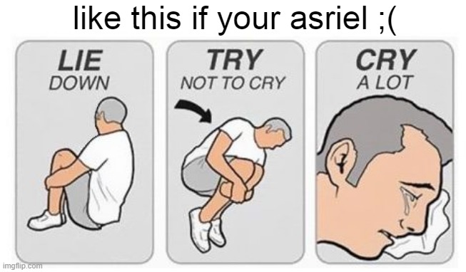 :( | like this if your asriel ;( | made w/ Imgflip meme maker