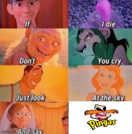 If I Die | image tagged in if i die,pingas,pingas memes | made w/ Imgflip meme maker