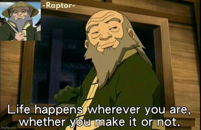 raptors Iroh temp | image tagged in raptors iroh temp | made w/ Imgflip meme maker