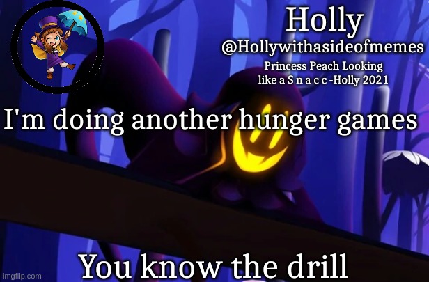 Holly Snatcher Template | I'm doing another hunger games; You know the drill | image tagged in holly snatcher template | made w/ Imgflip meme maker