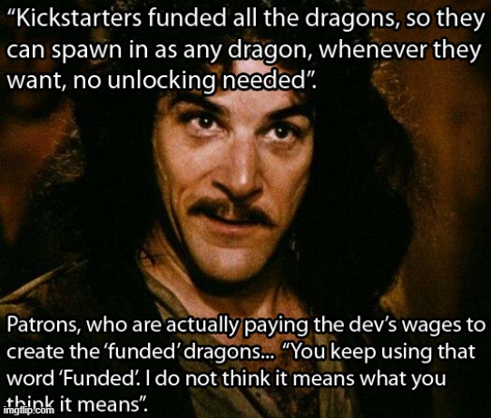 They were supposedly 'funded' nearly four years ago, but to this day, no dragons still, and others have picked up the tab... | image tagged in day of dragons,kickstarter,dod,patreon | made w/ Imgflip meme maker