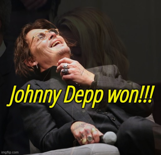 #MenToo | Johnny Depp won!!! | image tagged in johnny depp,amber heard,amber turd,me too | made w/ Imgflip meme maker